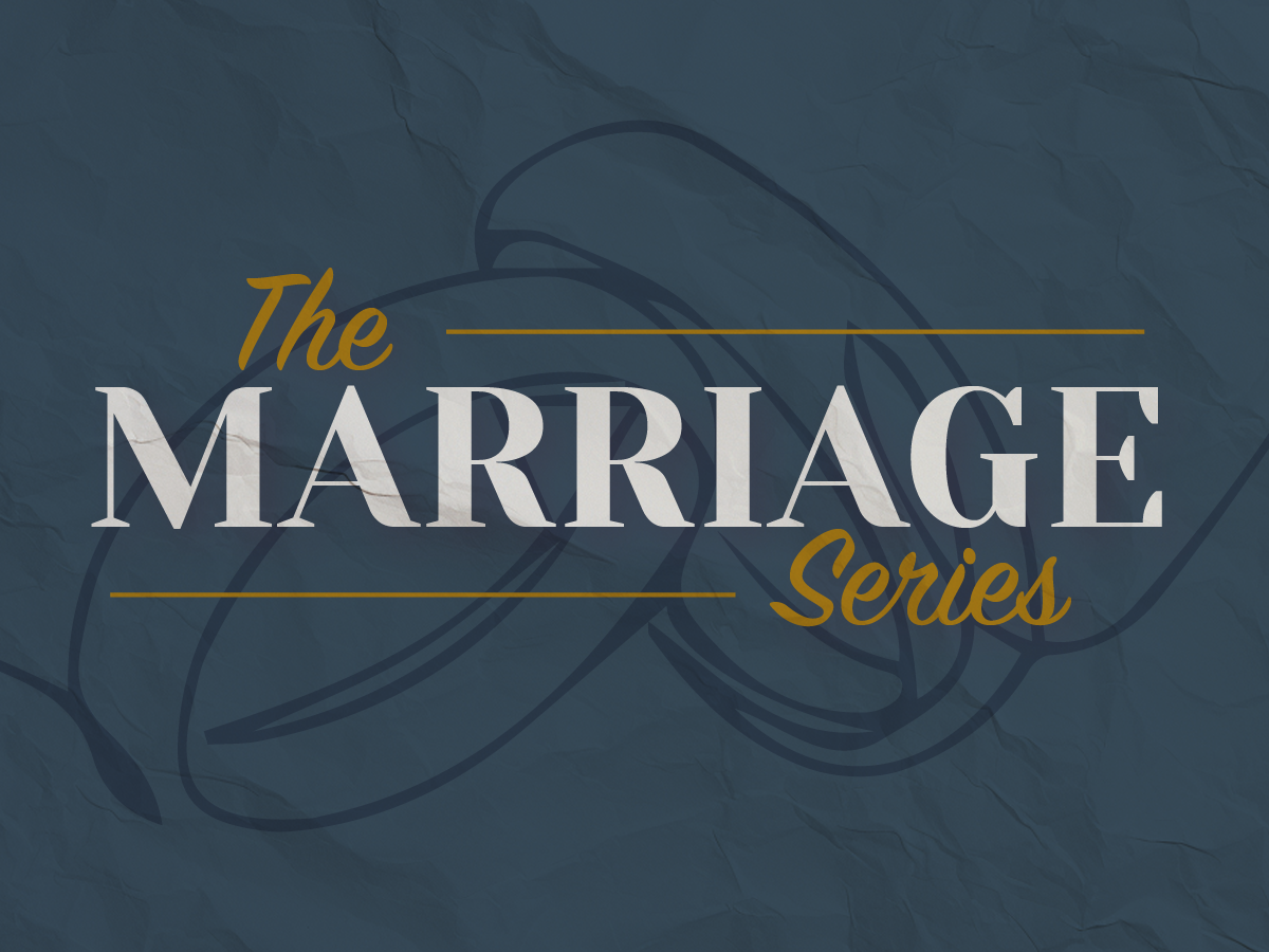 The Marriage Series, Vol. II, Pt. 3 | Building Your House | Psalm 127:1-5
