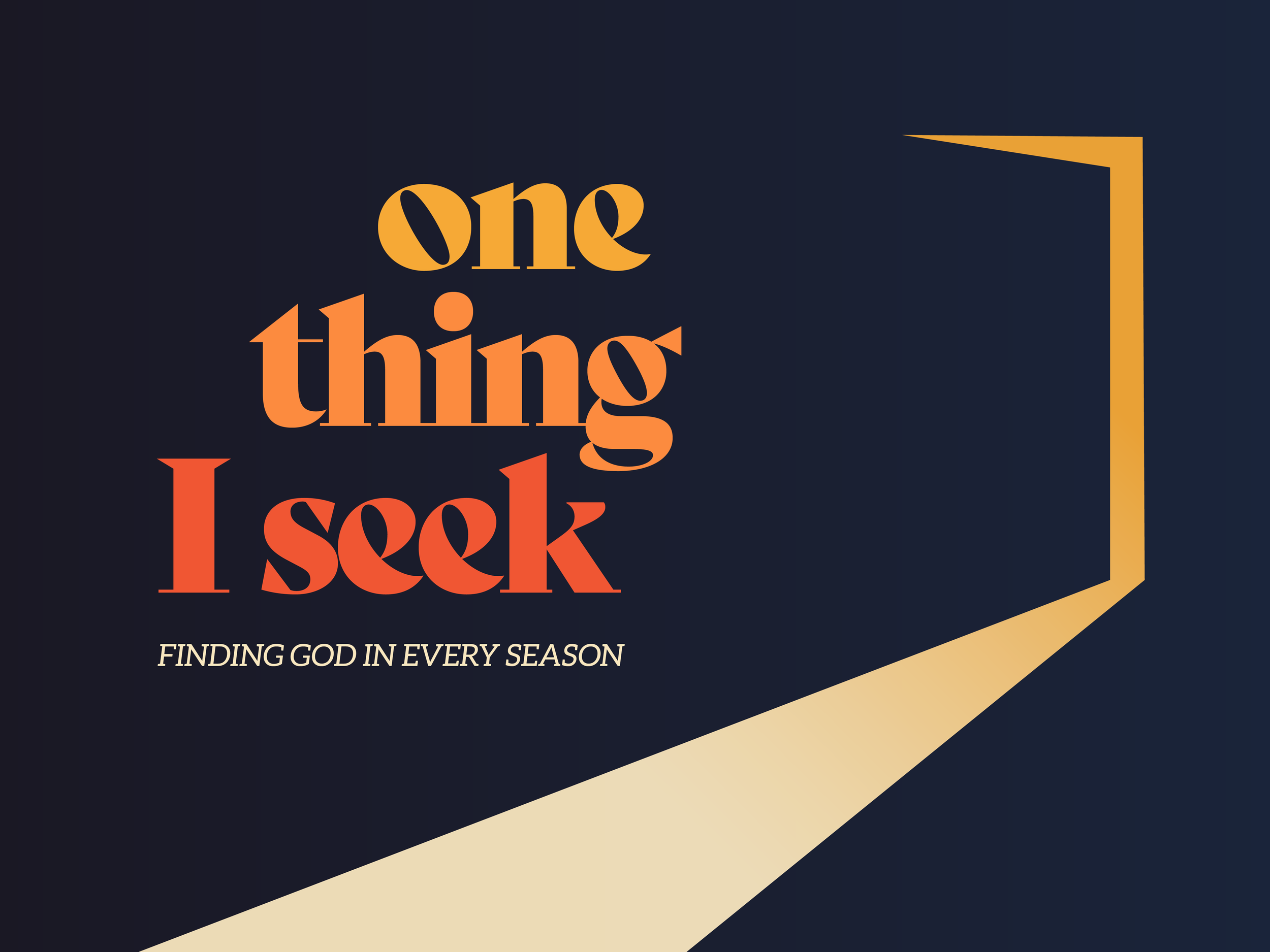 Finding His Presence | Psalm 27:1-14 | One Thing I Seek Pt. 1