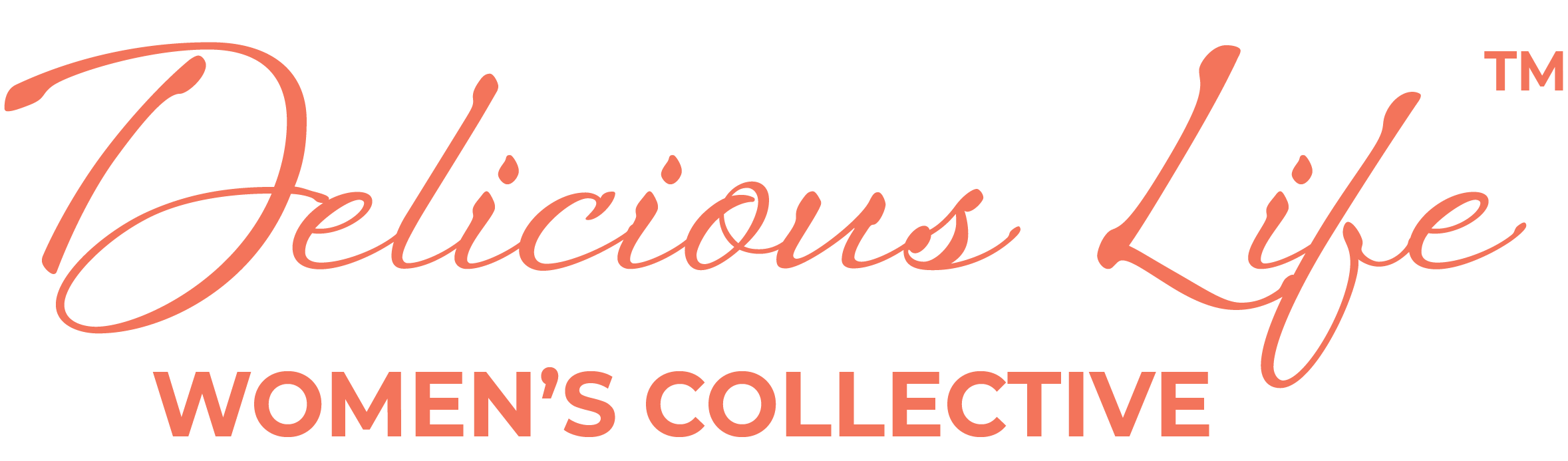 Delicious Life™  Women’s Collective