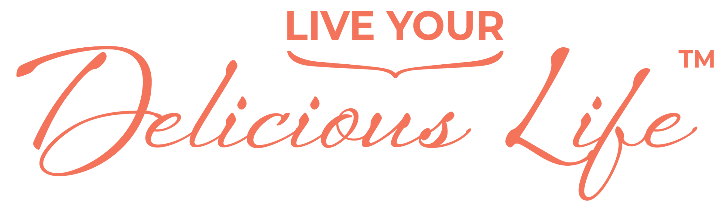 Live Your Delicious Life