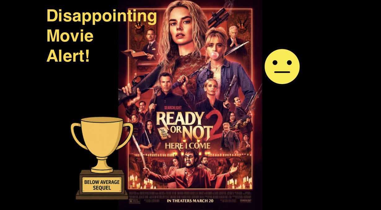 Ready or Not 2: Bigger, Sillier, and Much Worse Than the Original