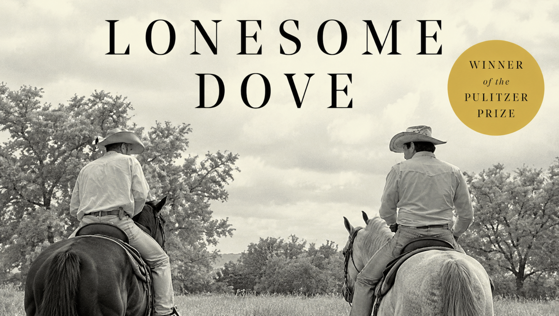 Lonesome Dove Review: The Best Book I’ve Ever Read