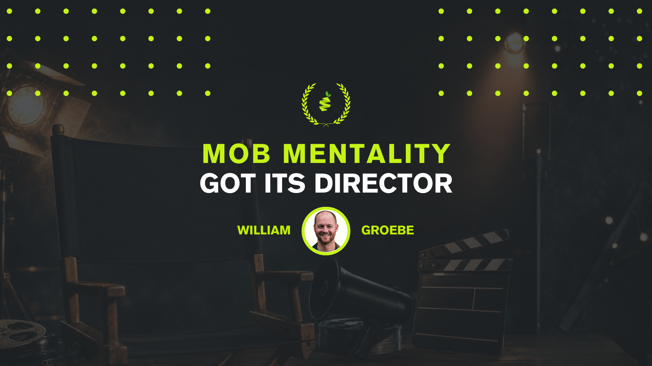 Mob Mentality Has Found Its Director