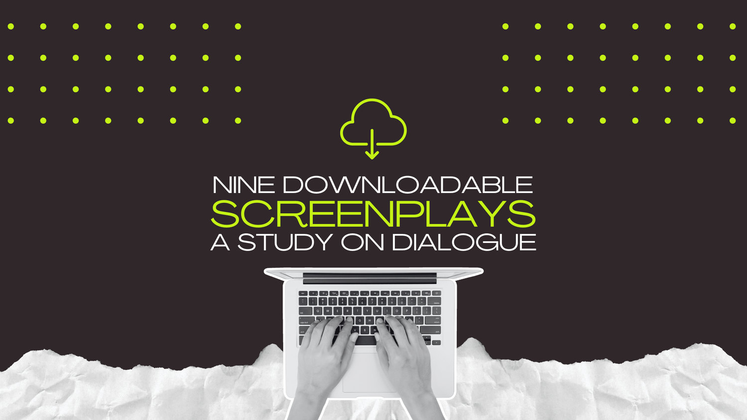 The Study Script A Study on Script Dialogue with 9 Downloadable Screenplay Examples