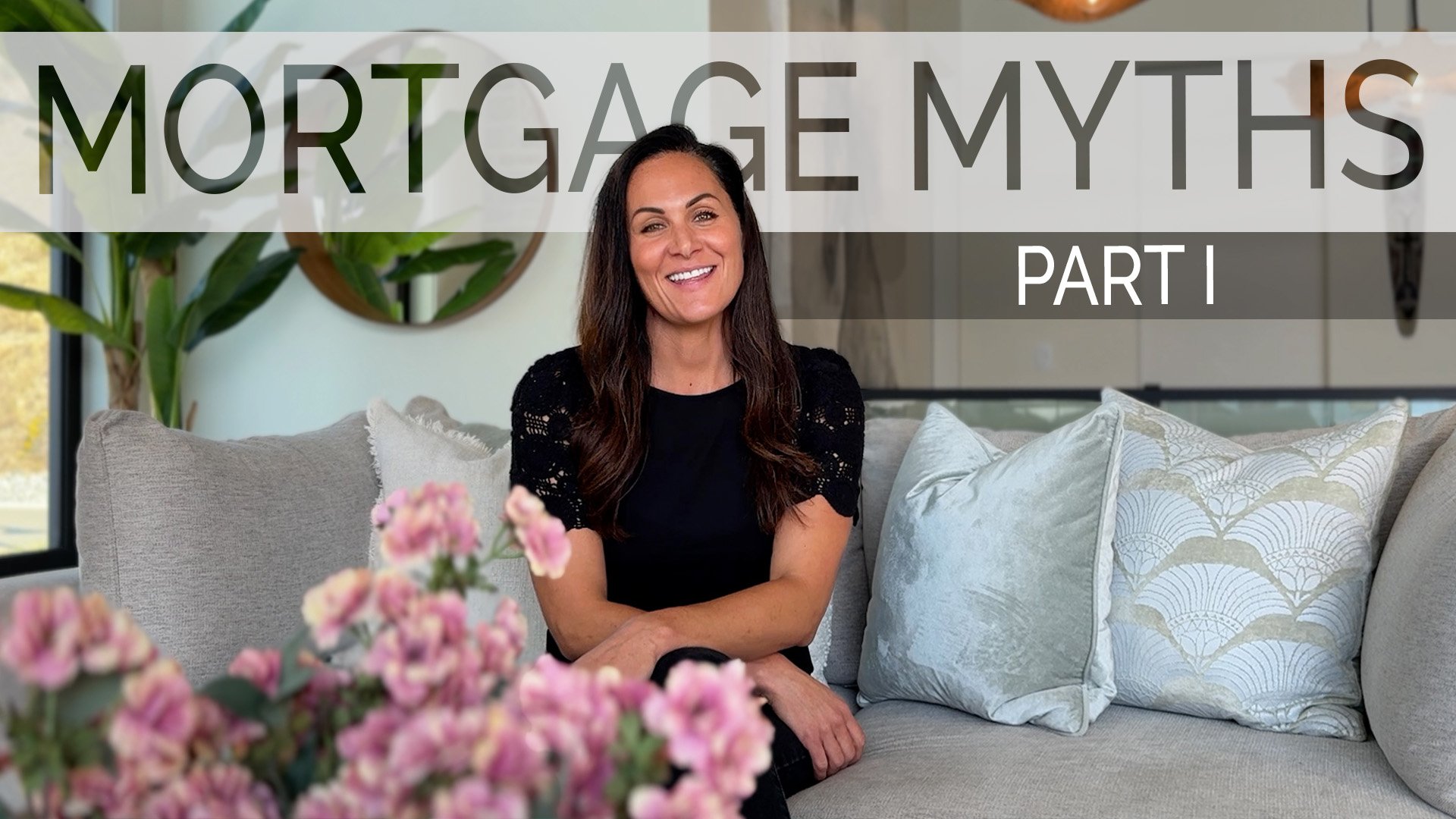 Common Mortgage Myths (Part 1)
