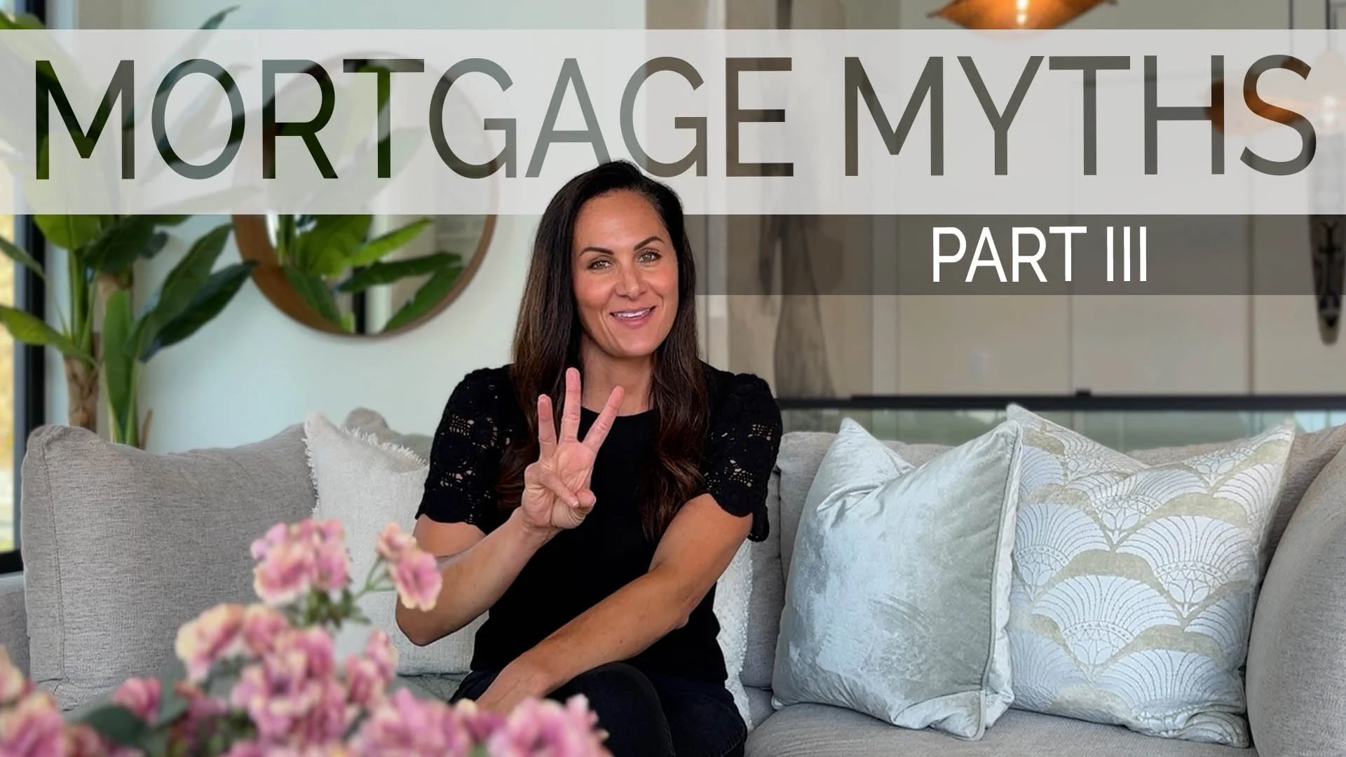 Common Mortgage Myths (Part 3)