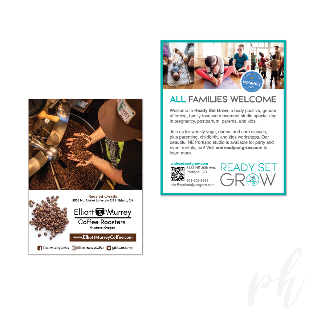 Ad Design;
Clients: Elliott & Murrey Coffee Roasters, Hillsboro, OR; Ready Set Grow, Portland, OR