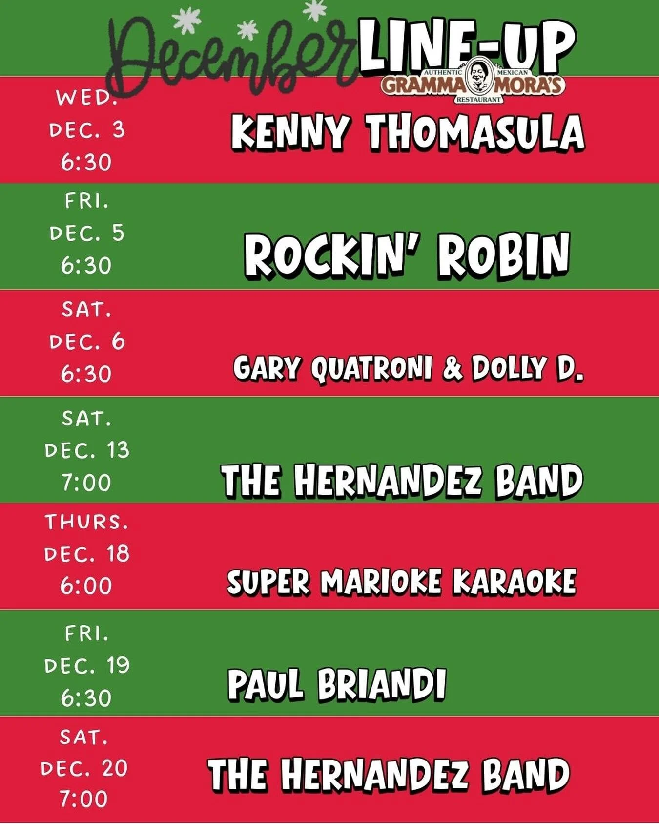 🎶 December Music Lineup at Gramma Mora&rsquo;s! 🎶
Delicious food. Great music. The perfect way to celebrate the season! 🌮🎤

Join us all month long for an incredible lineup featuring:
✨ Kenny Thomasula
✨ Rockin&rsquo; Robin
✨ Gary Quatroni &amp; D