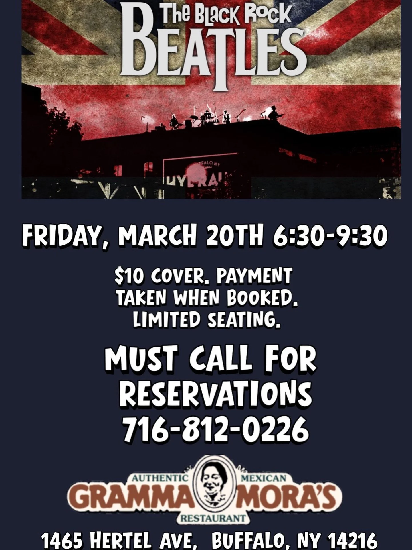 Join us at Gramma Mora&rsquo;s Authentic Mexican Restaurant for an unforgettable night of live music and authentic Mexican cuisine!

 The BLACK ROCK BEATLES
Friday, March 20th &bull; 6:30&ndash;9:30 PM
Featuring:
Joe Rozler &bull; Brandon Delmont &bu