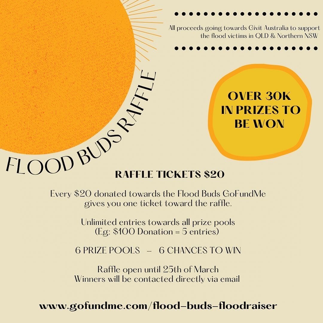FLOOD BUDS RAFFLE IS NOW LIVE!! LINK IN BIO

We have all witnessed the pure devastation that is currently occuring on the East coast of Australia due to flooding. It's unimaginable to think about the suffering that people are going through. So many o