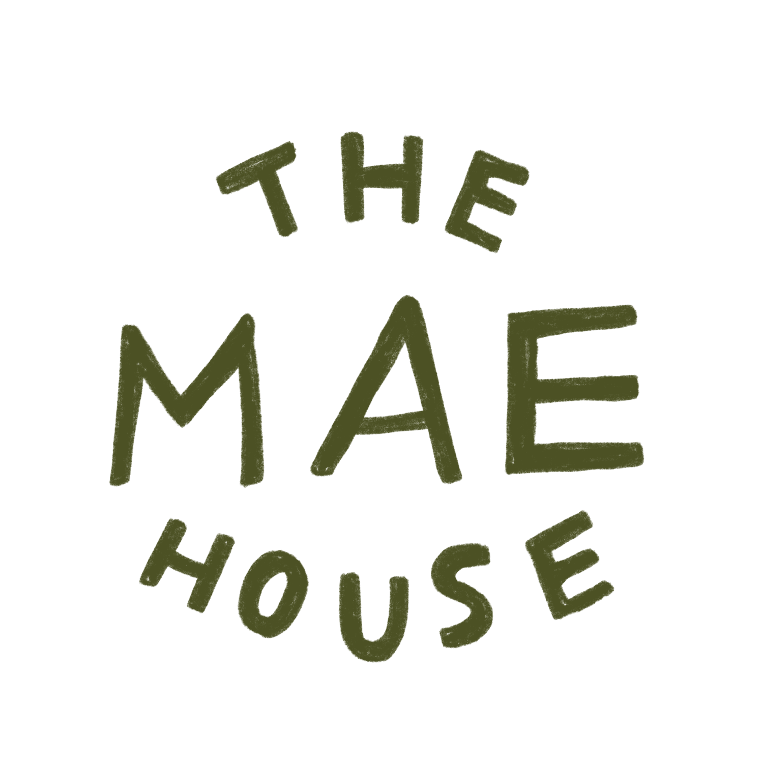 The Mae House