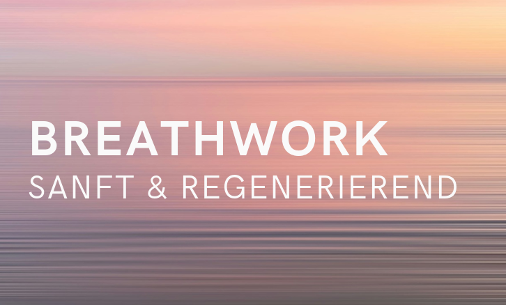 Breathwork - Sanft & Regenerierend für innere Balance