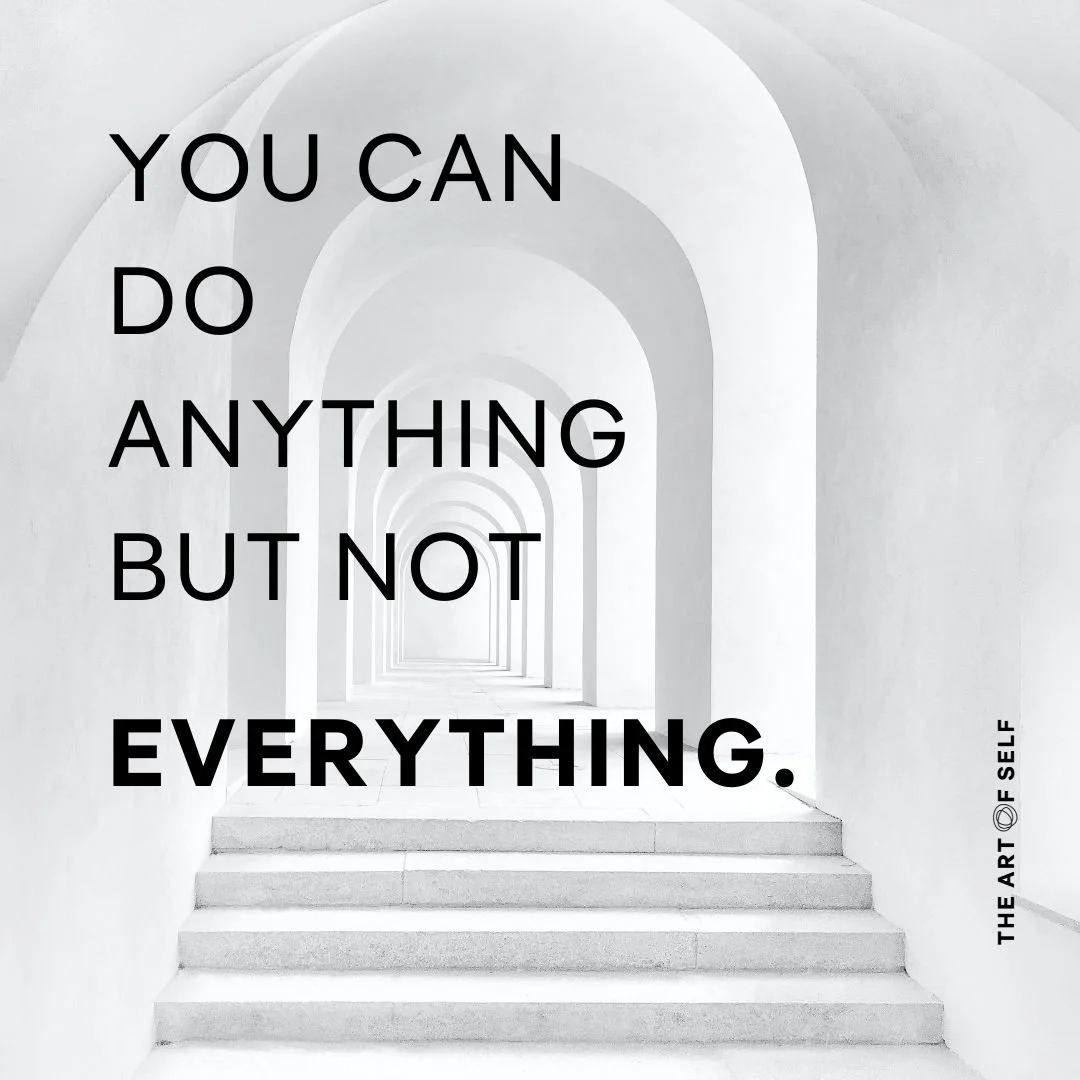 You can do anything, but not everything