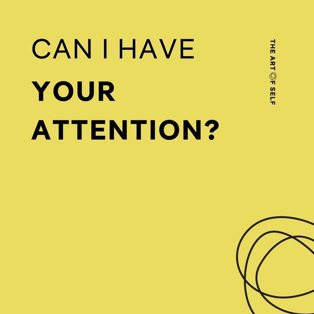Kann ich deine Aufmerksamkeit haben?