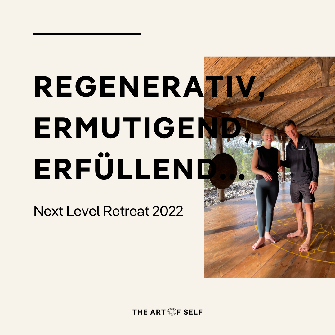 Das Next Level Retreat: Regenerativ, ermutigend, erfüllend
