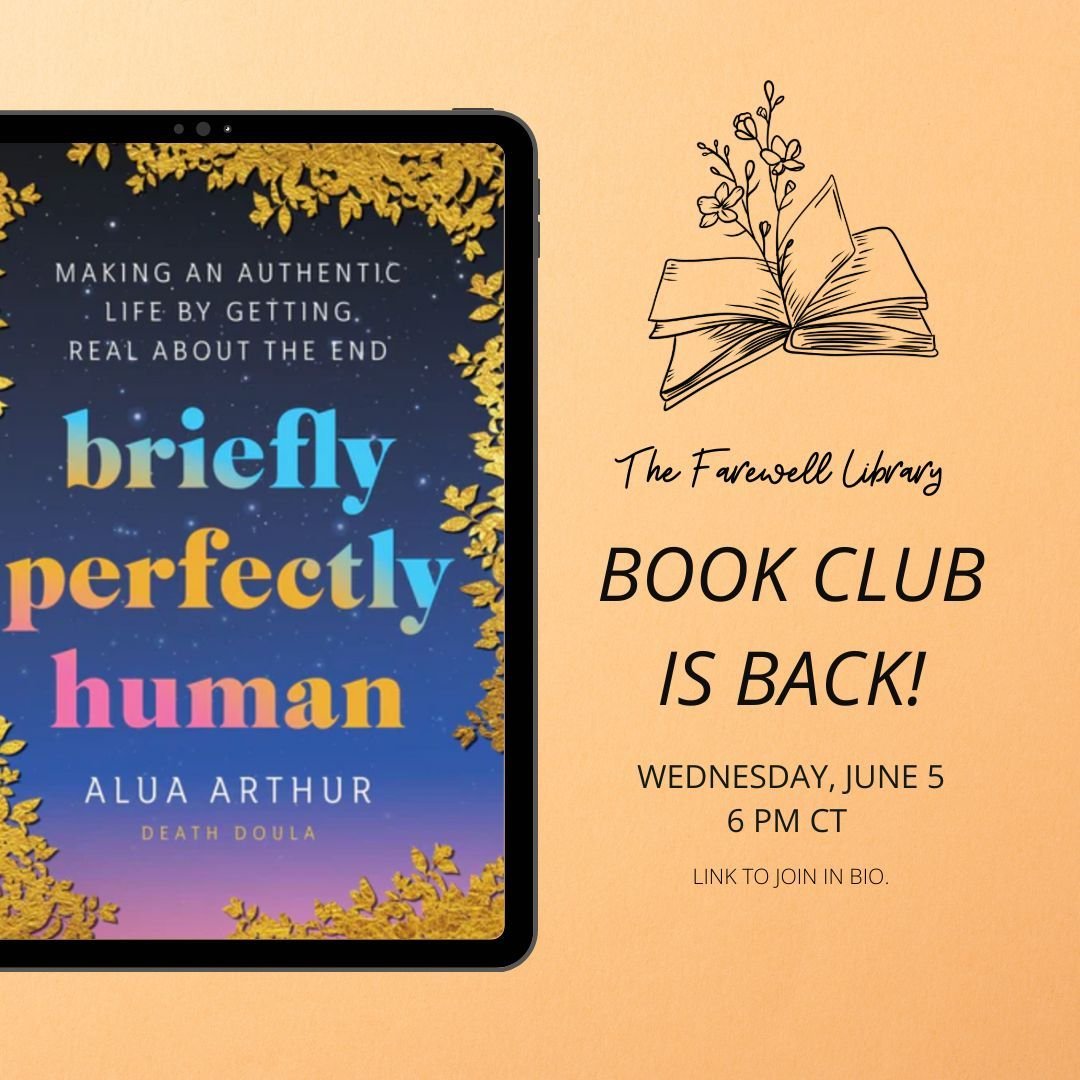 Join me on Wednesday, June 5 at 6 pm CT to discuss death doula, Alua Arthur&rsquo;s NYT&rsquo;s Bestselling book, Briefly Perfectly Human.

&ldquo;Weaving together client experiences with a personal life path full of wander and wonder, Briefly Perfec