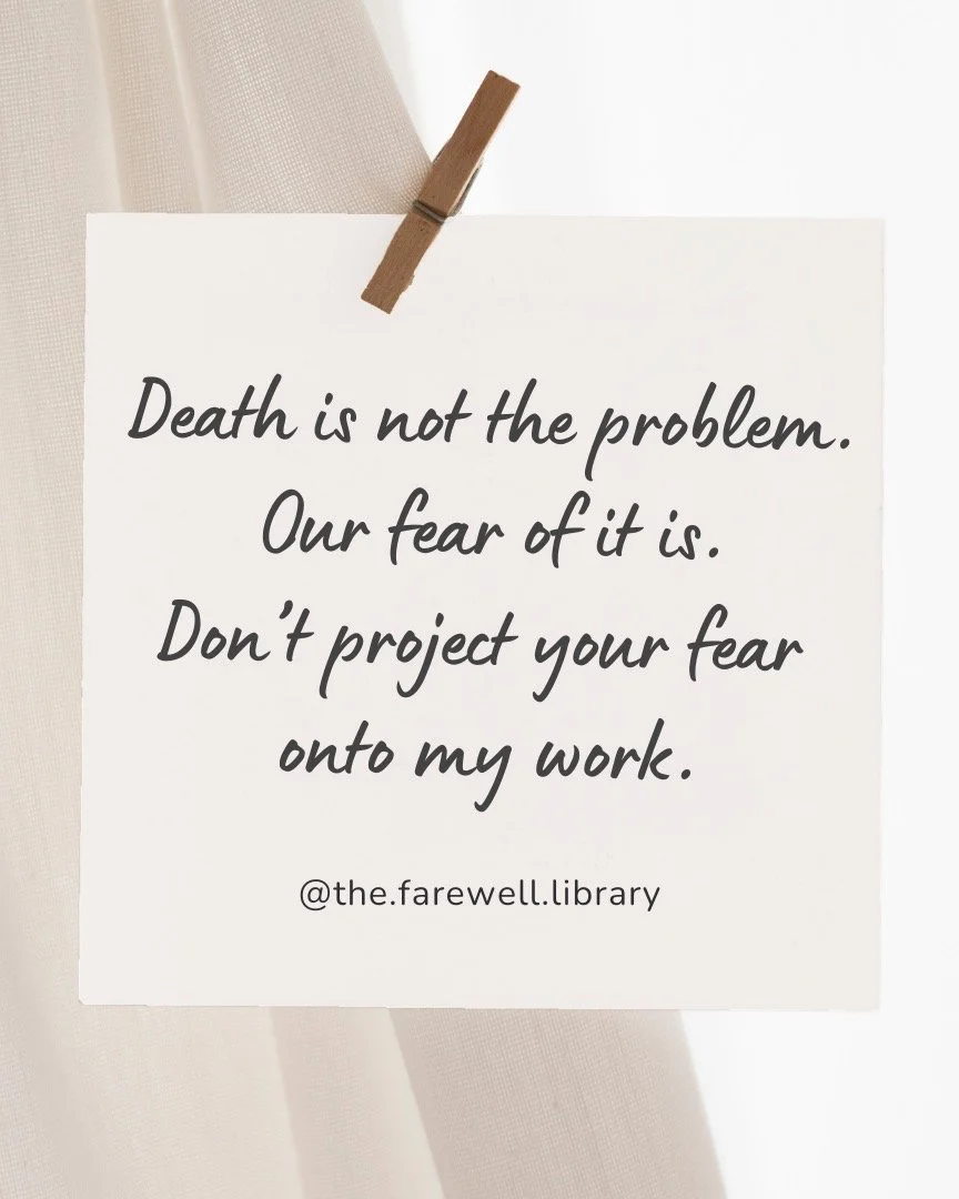 Some of you found this page because you're curious about death. Some came to learn, to remember, to build community as death workers. And some came to attack.

Let me be clear: critique is welcome but hatred is not. If you come here to cause harm, yo