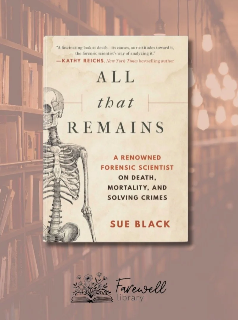 📖 All That Remains by Sue Black

I met Steve a few months ago. He had bright blue eyes and always wore a baseball cap. When he noticed my badge said &ldquo;Death Doula&rdquo;, panic rose in him. &ldquo;I don&rsquo;t want to die,&rdquo; he muttered, 