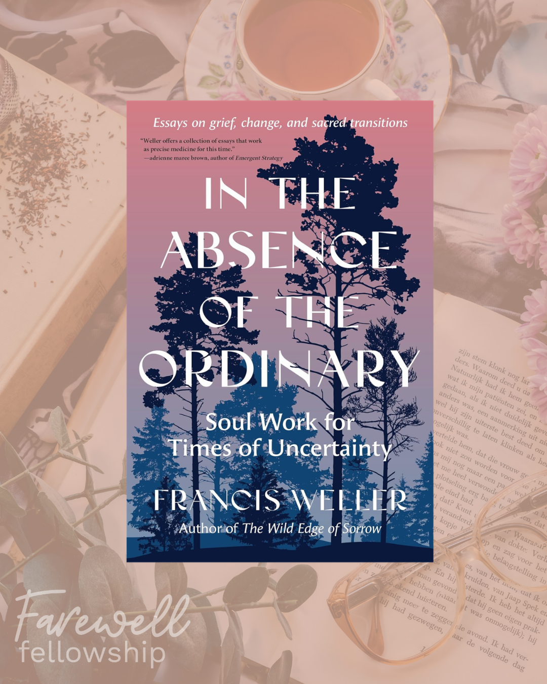 In the Absence of the Ordinary by Francis Weller
