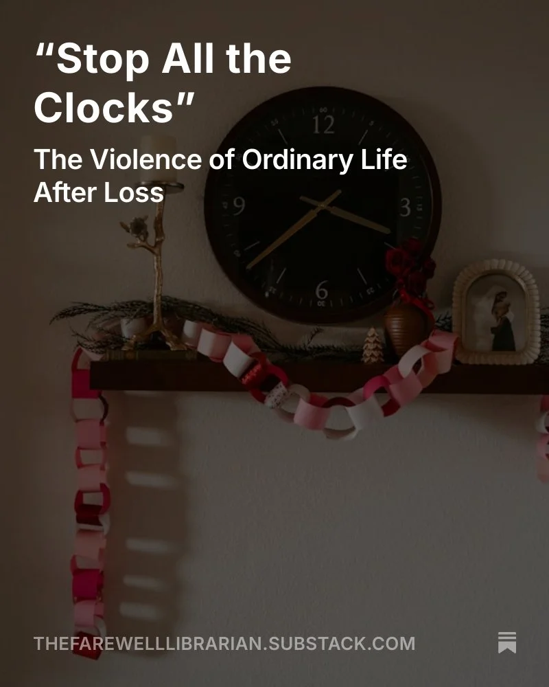 What happens when the world keeps going after someone dies?

I&rsquo;ve been thinking about this through Auden&rsquo;s &ldquo;Funeral Blues,&rdquo; Joan Didion&rsquo;s Blue Nights, and my work sitting with families in the days after loss.

Stop all t