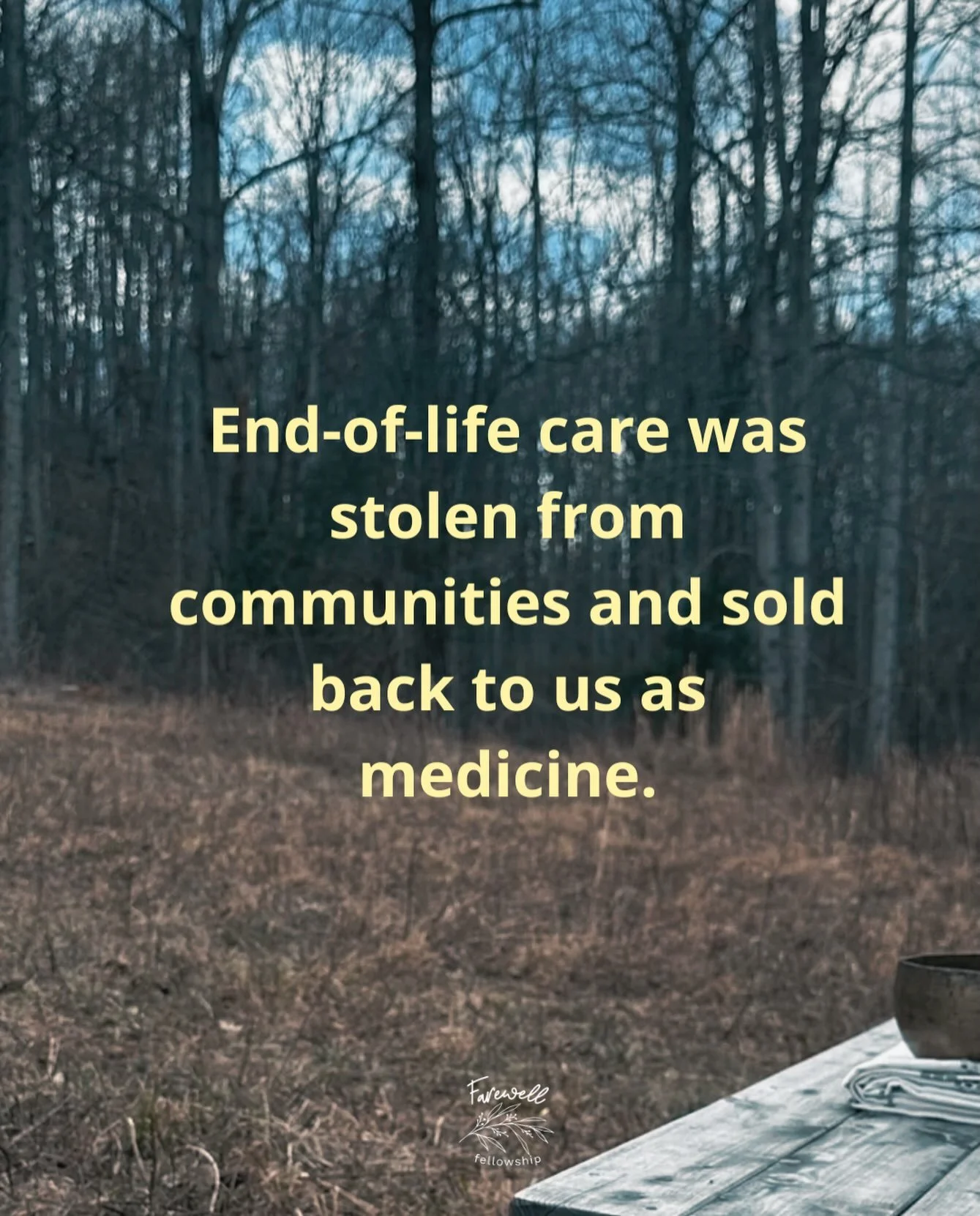 Here&rsquo;s the reality: It wasn&rsquo;t an accident that so many of us feel terrified at the bedside today.

For generations, companioning the dying was simply part of human life. It was hands-on, community-led care passed down through families.  C