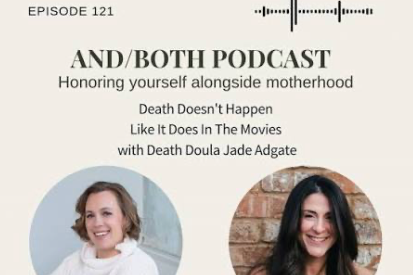 And/Both Podcast: Episode 121, Death Doesn’t Happen Like It Does In the Movies