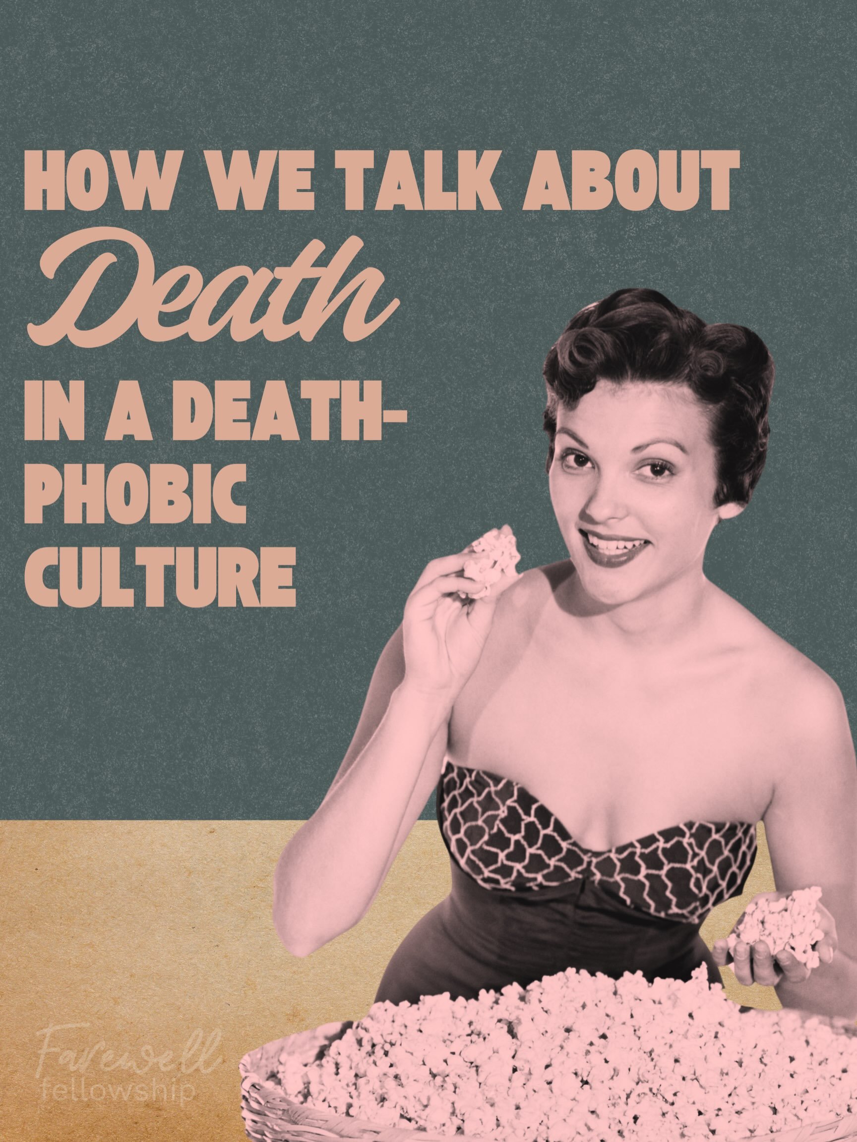 We all have the thing that irks us and this is mine. It&rsquo;s actually a reason I believe so deeply in the work of death literacy. I believe we can normalizes death and dying by developing fluency around it. 

I&rsquo;m sure there are dozens that I