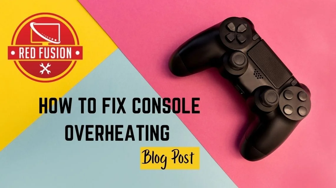 HOW TO FIX CONSOLE OVERHEATING