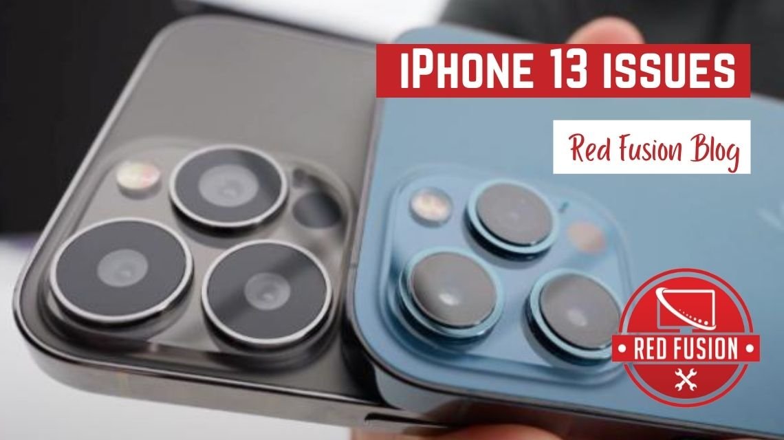IPHONE 13 ISSUES