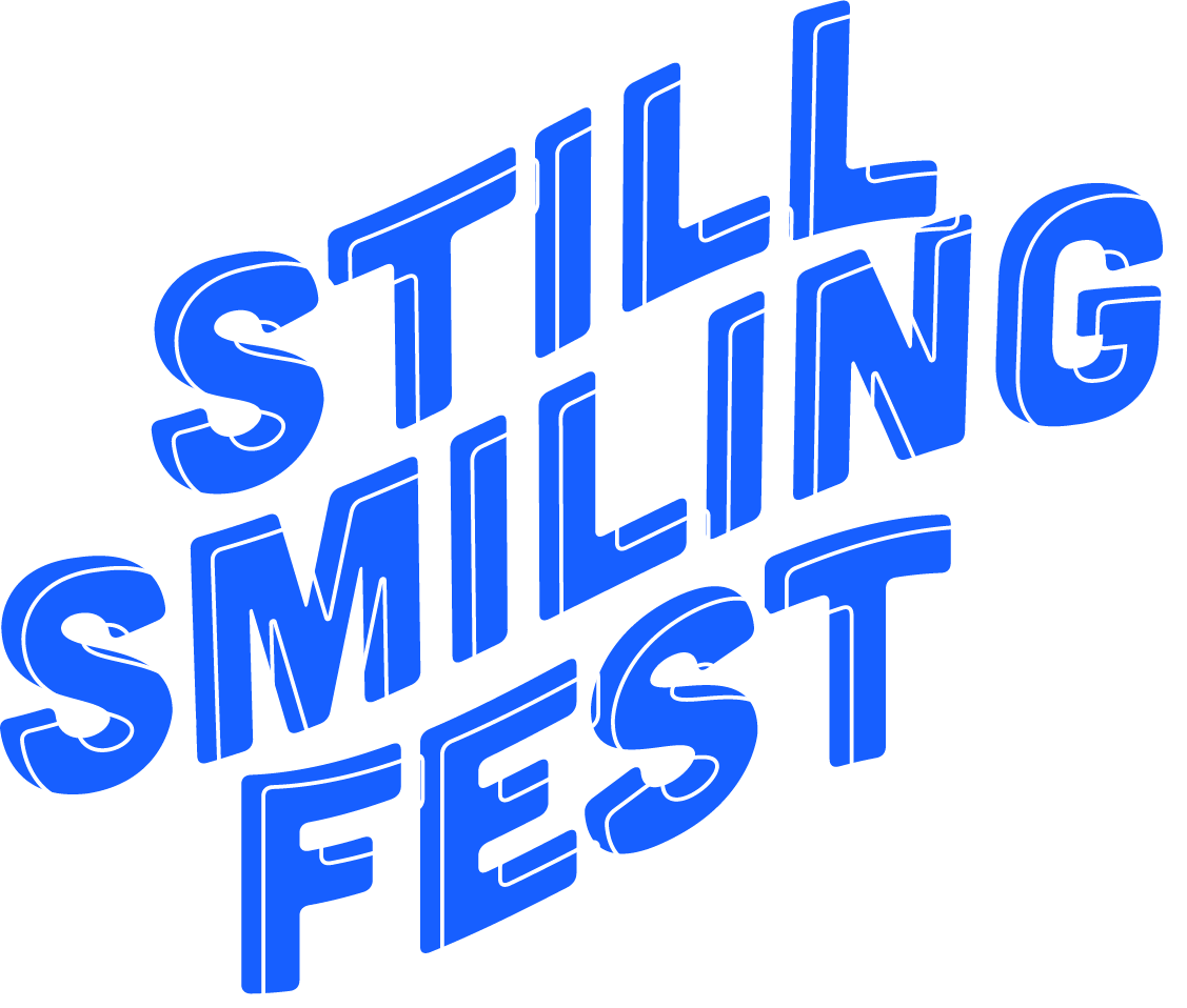 Still Smiling Fest 
