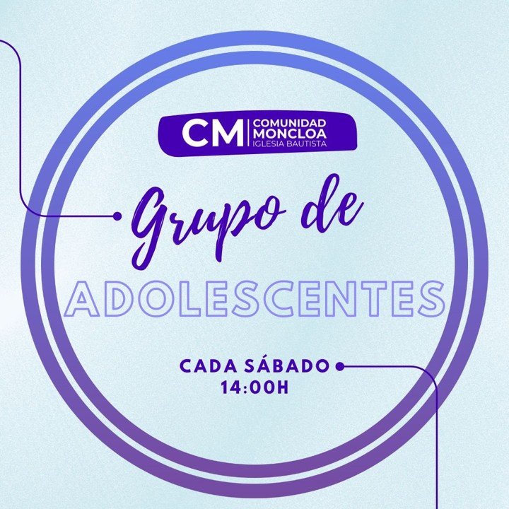 Flyer for a youth group meeting organized by Comunidad Moncloa Iglesia Bautista, meeting every Saturday at 2:00 PM