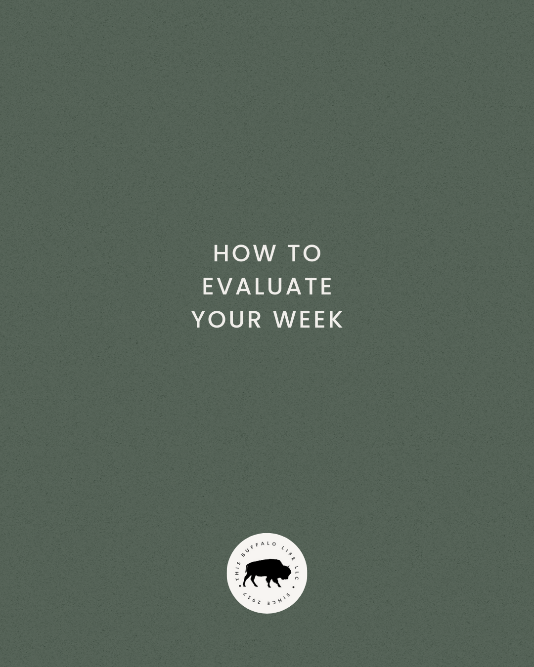 Evaluate Your Week