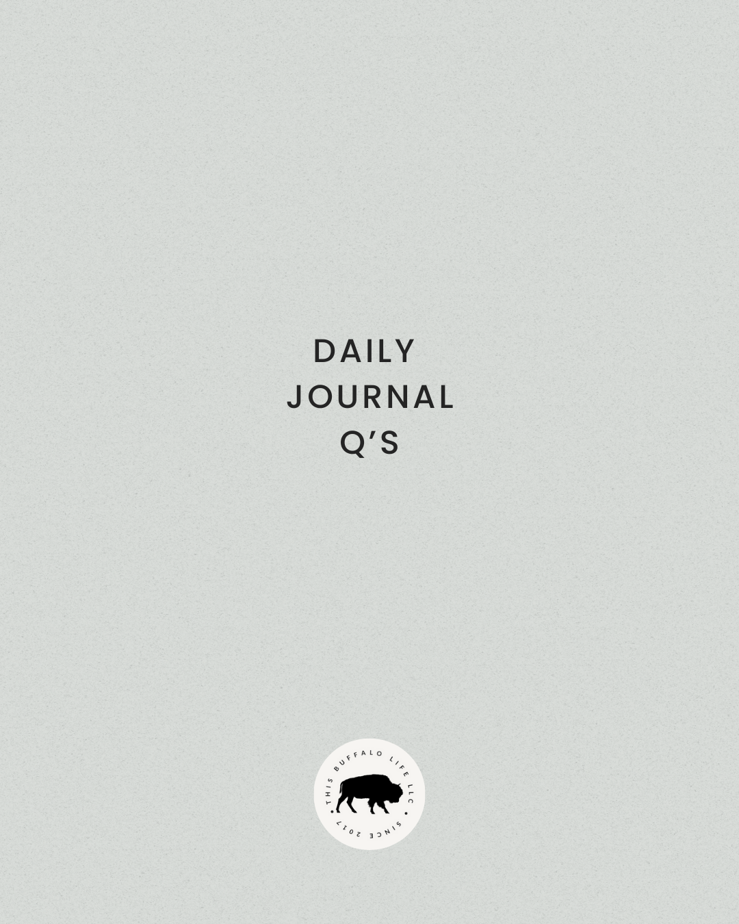 Daily Journal Q’s