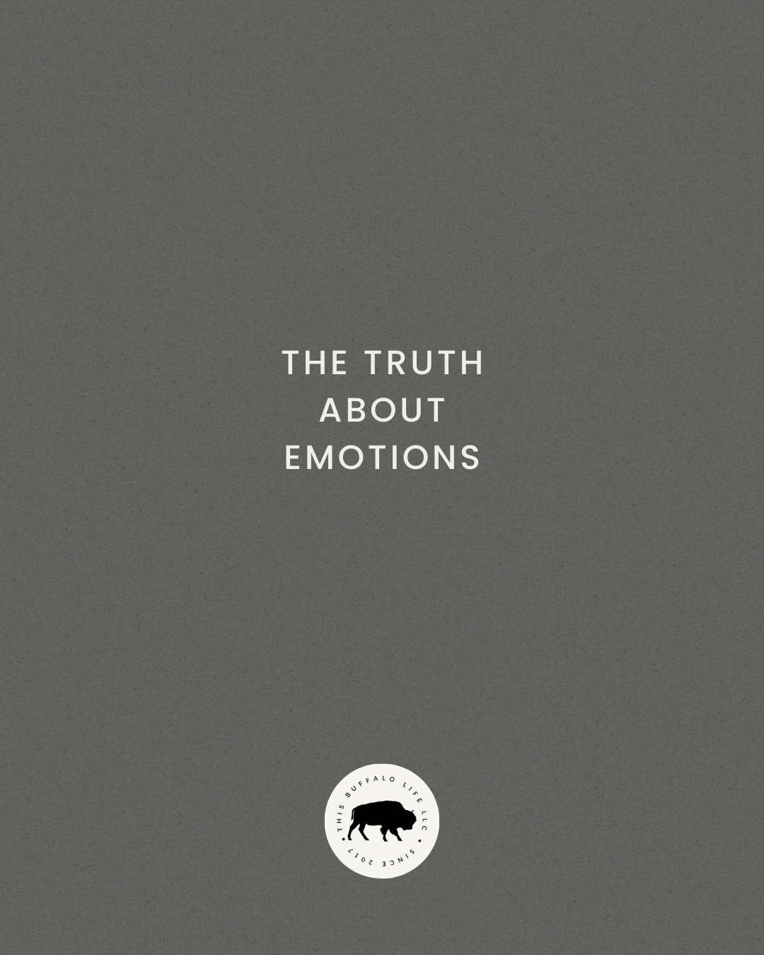The Truth About Emotions