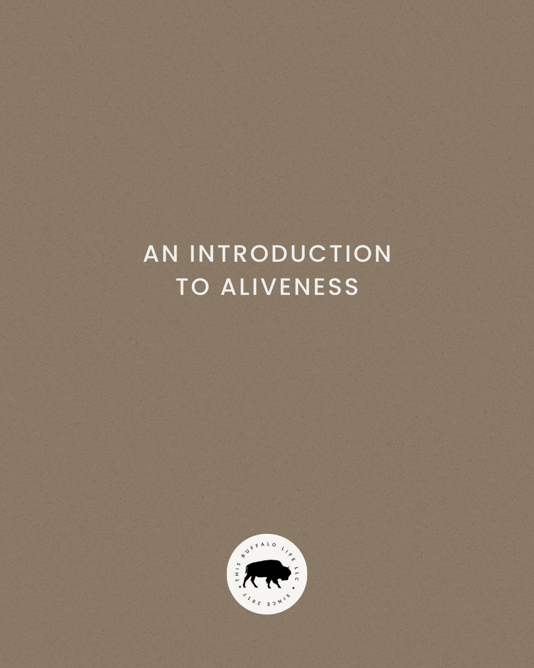 An Introduction to ALIVENESS