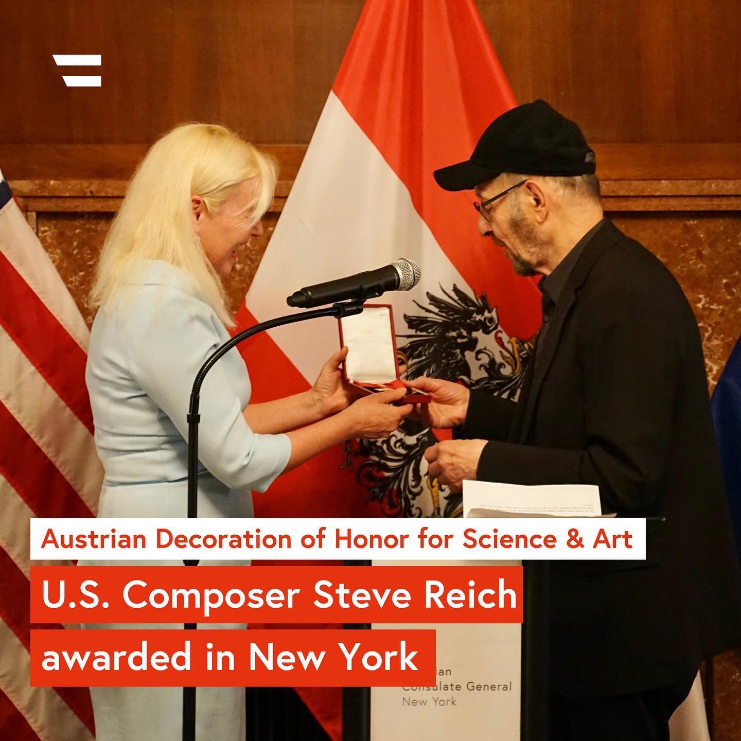 On behalf of Federal President Alexander Van der Bellen, Ambassador Petra Schneebauer awarded U.S. Composer Steve Reich with the Austrian Decoration of Honor for Science and Art, Austria&rsquo;s highest award in the field. The ceremony was hosted by 