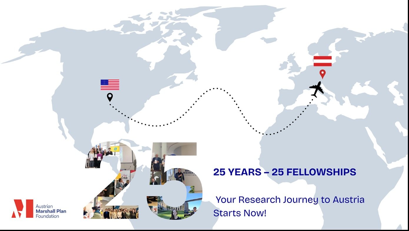 🎓 Calling All US Based Students 🎓

To mark its 25th anniversary, the Austrian Marshall Plan Foundation is awarding 25 additional fellowships for U.S. students &mdash; a special Anniversary Call that celebrates a quarter-century of transatlantic aca