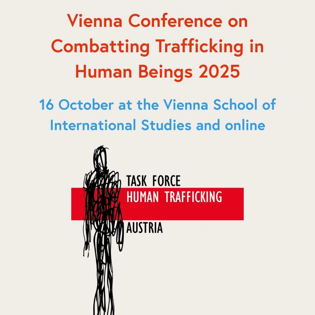 🌍 Vienna Conference on Combatting Human Trafficking 2025

Under the heading &ldquo;Building Resilience Now: Preventing Trafficking in Human Beings in Times of Crisis&rdquo;, this year&rsquo;s Vienna Conference addresses the urgent challenges of comb