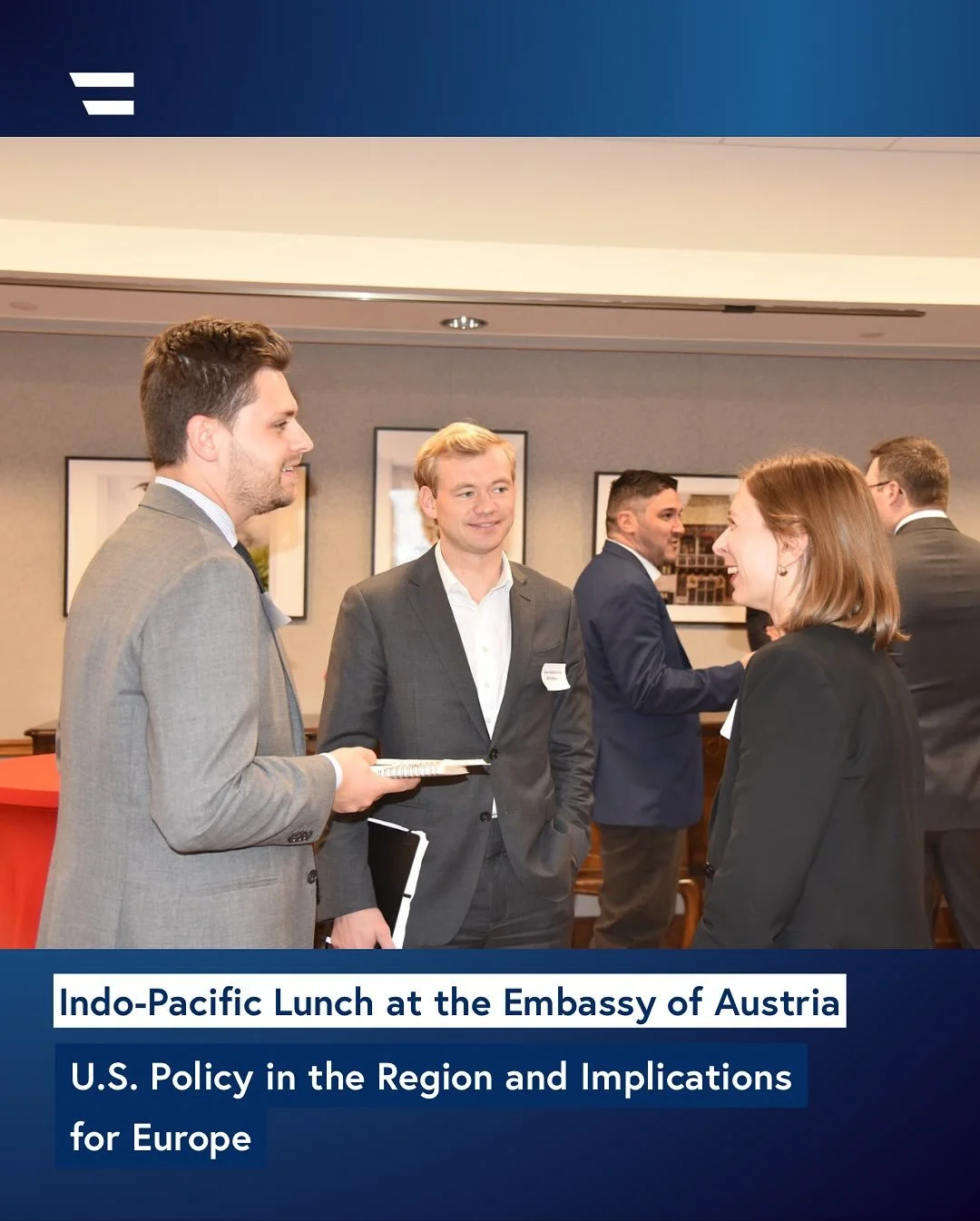 Last Friday, the Austrian Embassy hosted an Indo-Pacific-lunch with colleagues from the diplomatic community. We had an interesting exchange on the current U.S. policy in the region and the implications for Europe. Coordination with like-minded partn