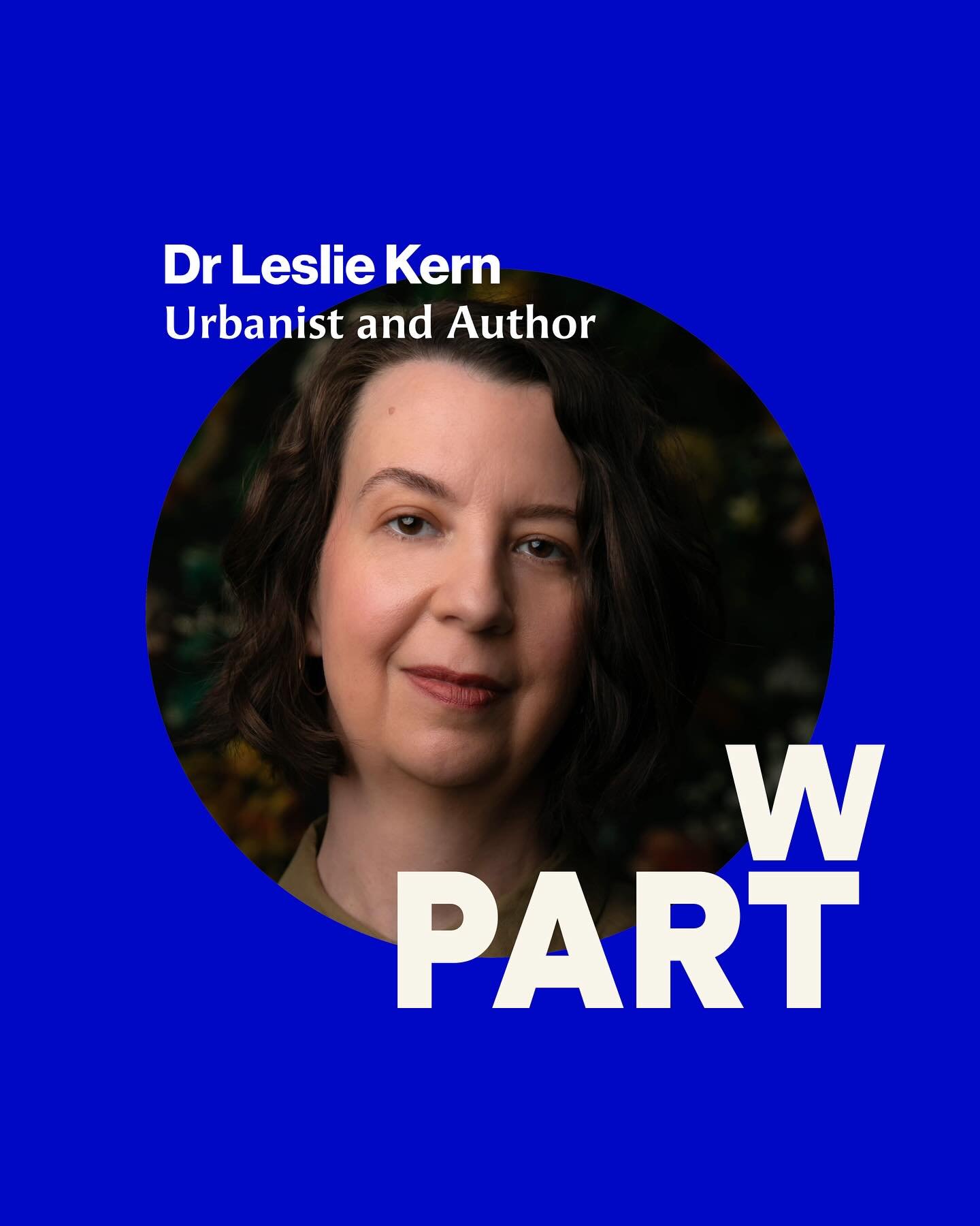 We are extremely excited to announce that Dr Leslie Kern is our next speaker for the Part W #BuiltBarriers Online Workshop on 3rd December.

Leslie Kern, PhD, is the author of three influential books on cities, including Gentrification Is Inevitable 