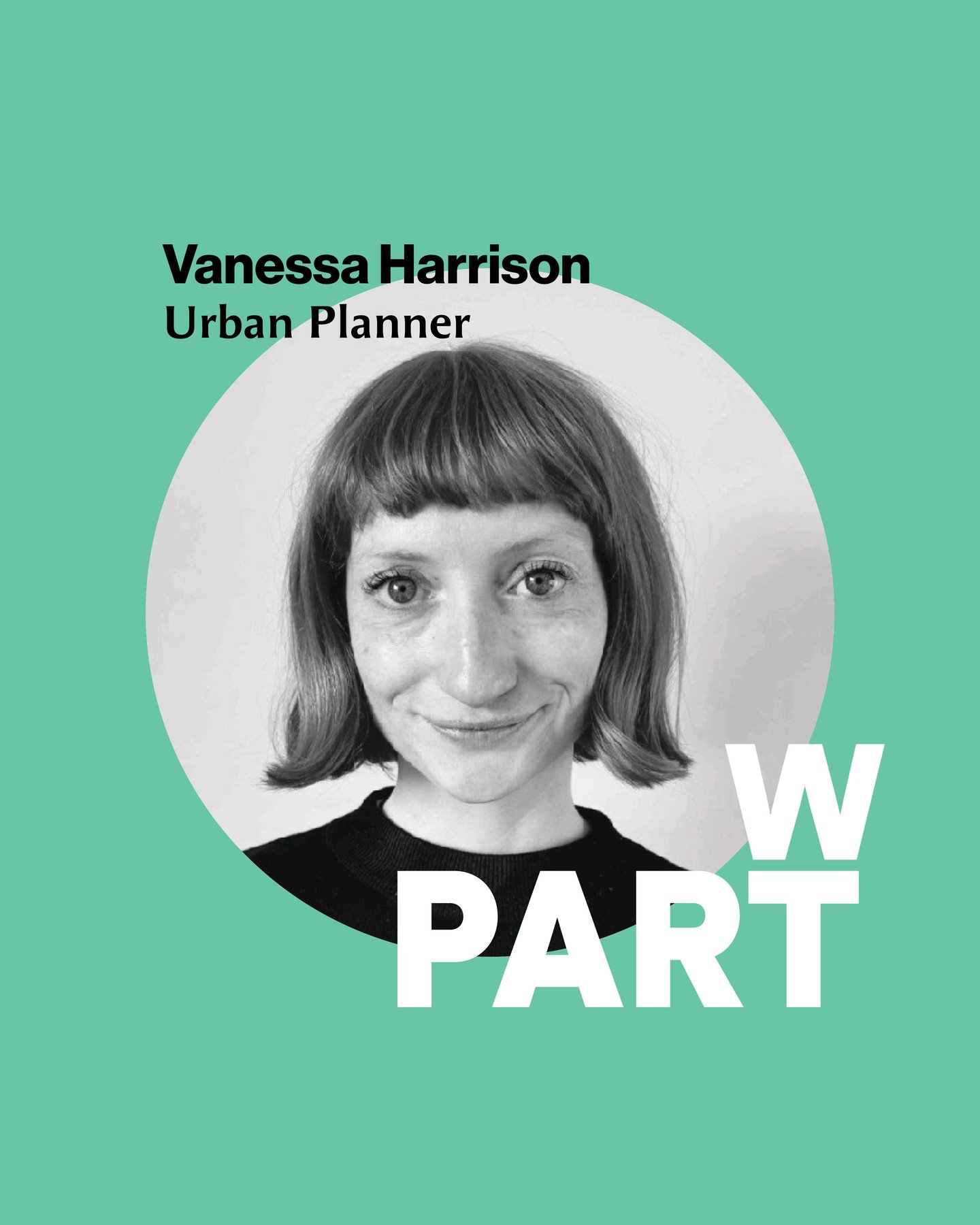 We&rsquo;re delighted to introduce Vanessa Harrison, our next speaker for the Part W #BuiltBarriers Online Workshop on 3rd December.

Vanessa is an urban planner with a particular interest in equity in active travel, with experience spanning major de