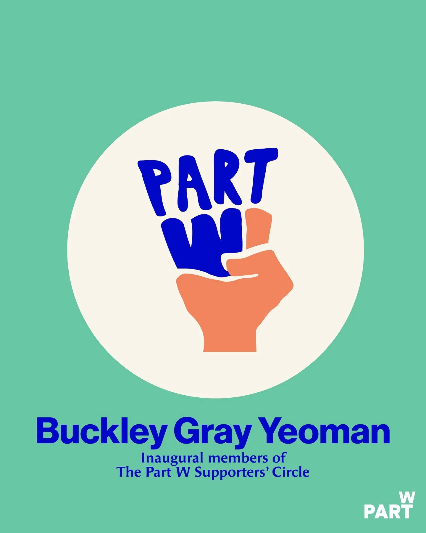💚 Today we&rsquo;re recognising Buckley Gray Yeoman as one of the first organisations to join the Part W Supporters&rsquo; Circle. 💚 

By becoming a supporter, Buckley Gray Yeoman is helping sustain the research, advocacy and campaigns pushing for 