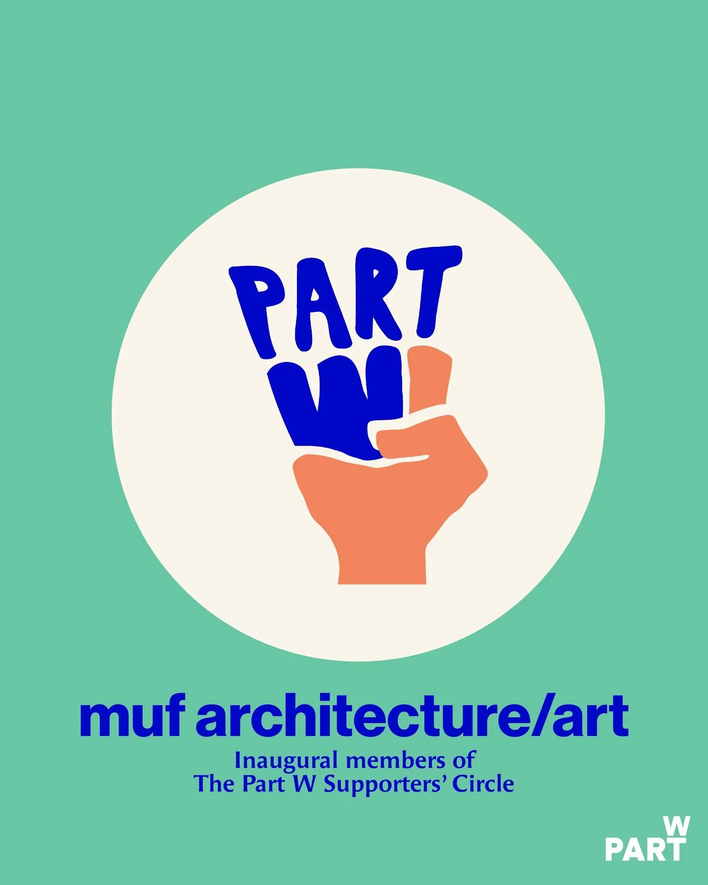 💚 Today we&rsquo;re recognising muf architecture/art as one of the first organisations to join the Part W Supporters&rsquo; Circle. 💚 

By becoming a supporter, muf architecture/art is helping sustain the research, advocacy and campaigns pushing fo