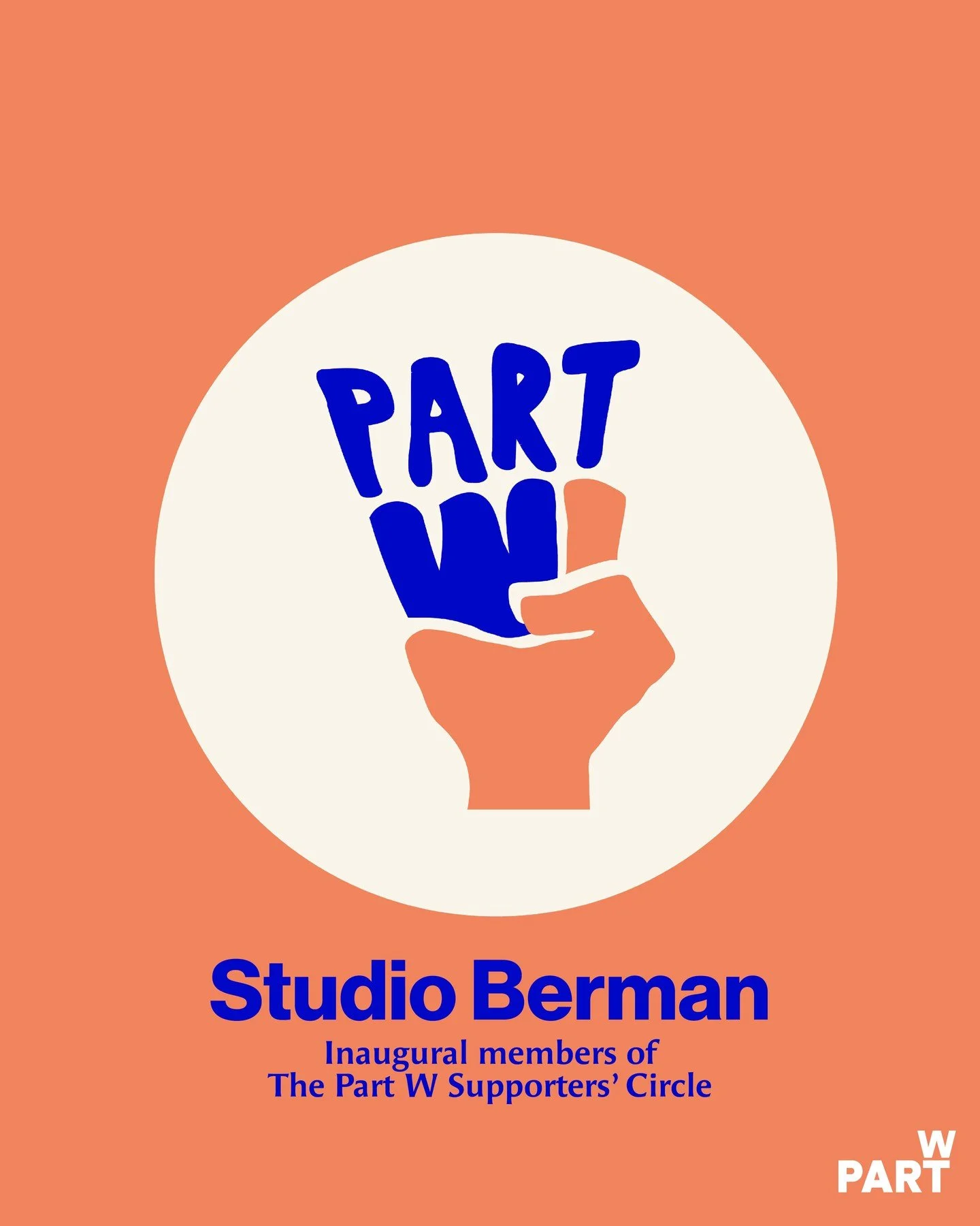 🧡 Today we&rsquo;re recognising Studio Berman as one of the first organisations to join the Part W Supporters&rsquo; Circle.🧡 

By becoming a supporter, Studio Berman is helping sustain the research, advocacy and campaigns pushing for gender equity