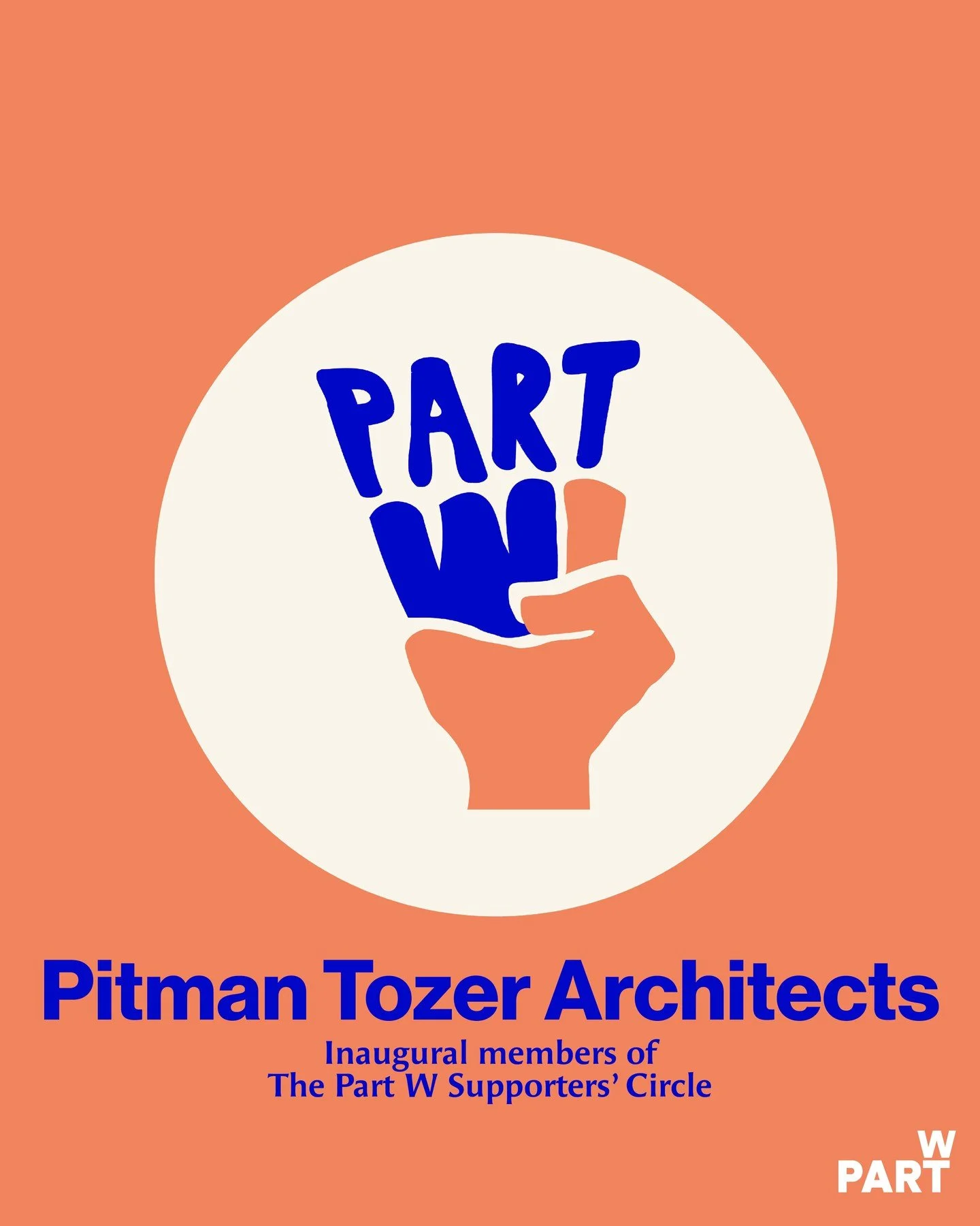 We&rsquo;re recognising Pitman Tozer Architects as one of the first organisations to join the Part W Supporters&rsquo; Circle.

By becoming a supporter, Pitman Tozer Architects is helping sustain the research, advocacy and campaigns pushing for gende