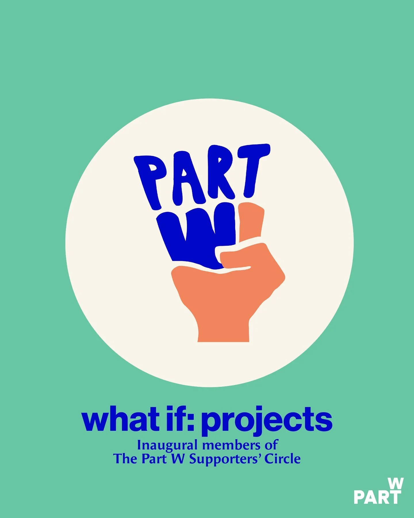 We&rsquo;re recognising what if: projects as one of the first organisations to join the Part W Supporters&rsquo; Circle.

By becoming a supporter, what if: projects is helping sustain the research, advocacy and campaigns pushing for gender equity in 