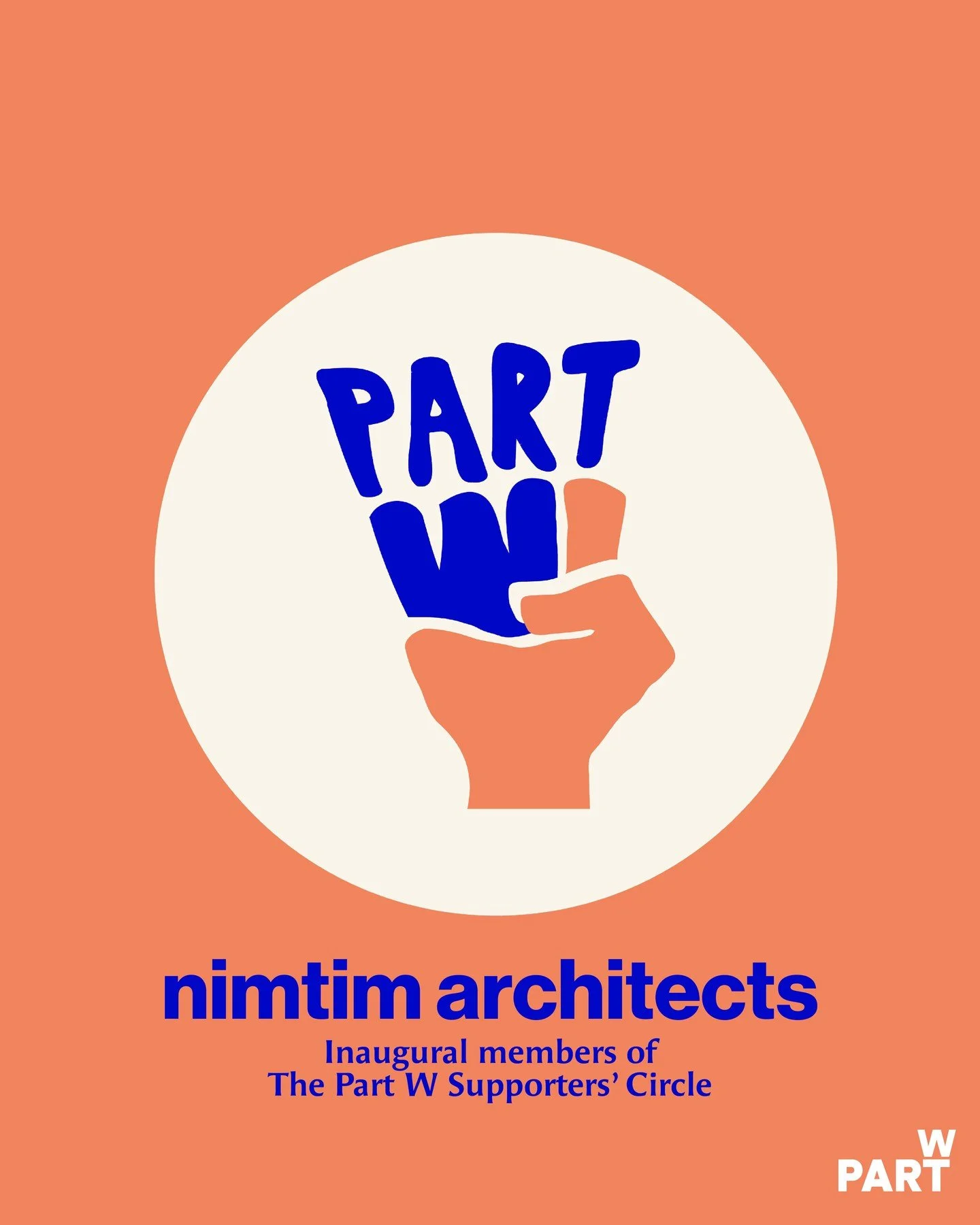 Today we are also recognising Nimtim Architects as one of the first organisations to join the Part W Supporters&rsquo; Circle.

By becoming a supporter, Nimtim Architects is helping sustain the research, advocacy and campaigns pushing for gender equi
