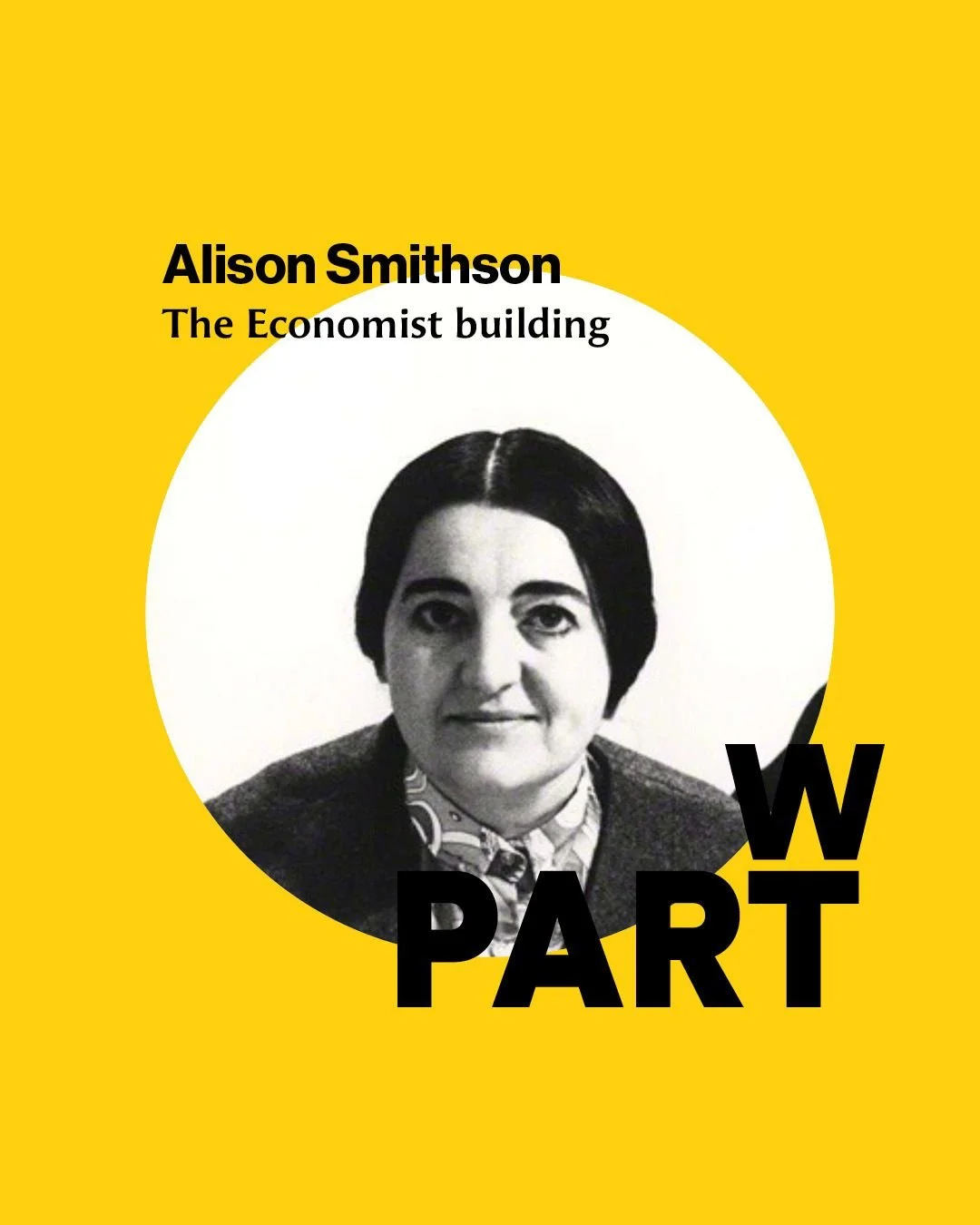 Women&rsquo;s Work Wednesdays - Spotlight #12

As part of our Women&rsquo;s Work Wednesdays series, highlighting women featured on our Women&rsquo;s Work map, this week we&rsquo;re spotlighting Alison Smithson.

Working in partnership with Peter Smit