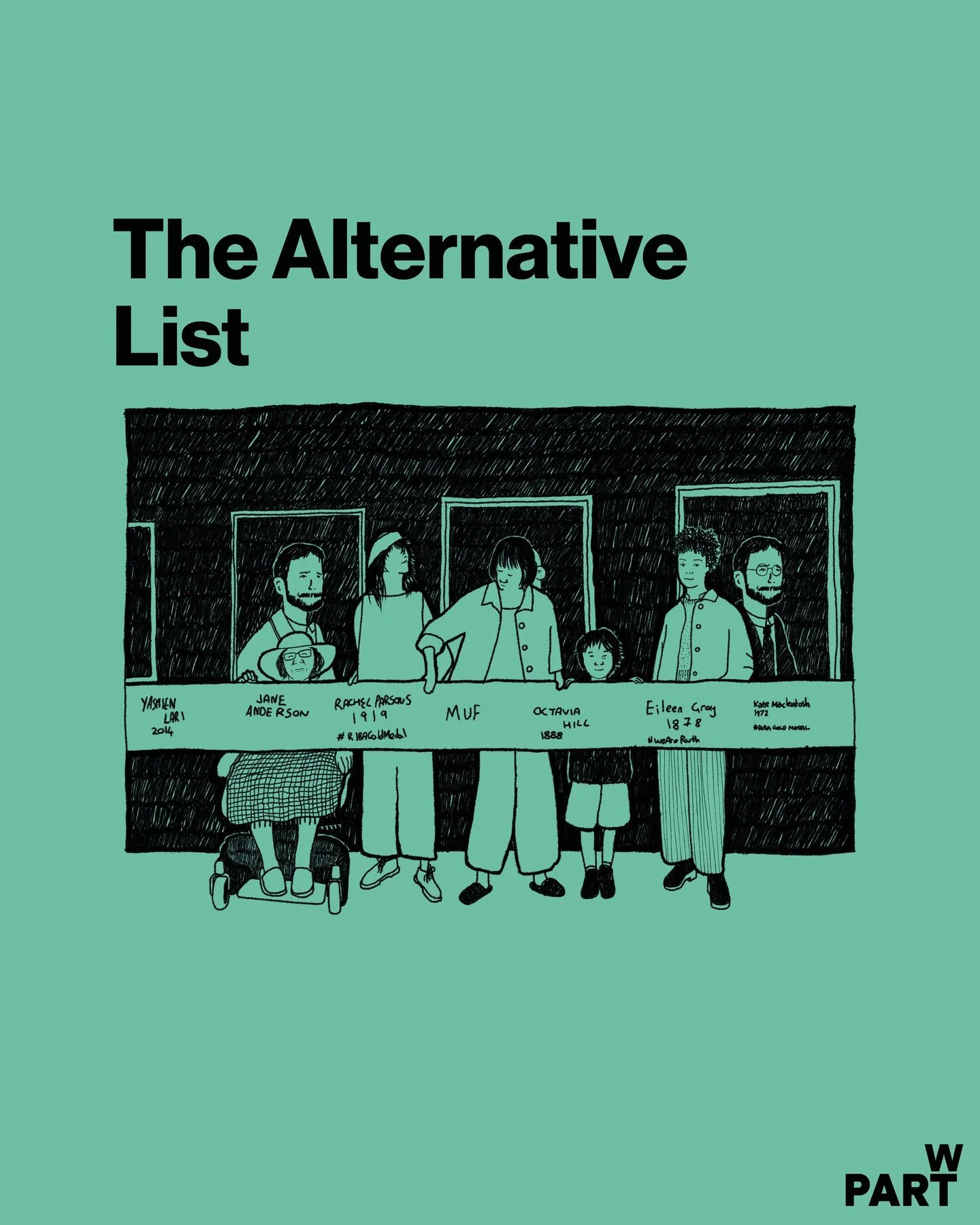 The Alternative List

We&rsquo;re starting our campaign re-introduction series at the beginning.

Many of Part W&rsquo;s campaigns stem from a simple but persistent question: who gets seen, and who gets left out?

In conversations about architecture,