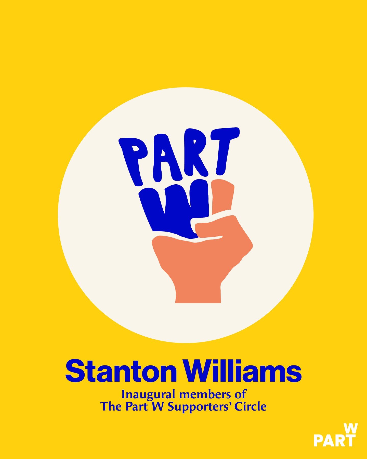 We&rsquo;re a little late in sharing this one, but we&rsquo;d like to warmly welcome Stanton Williams to the Part W Supporters&rsquo; Circle!

@stanton_williams joined us back in March, helping us mark the launch of our inaugural year of the Supporte